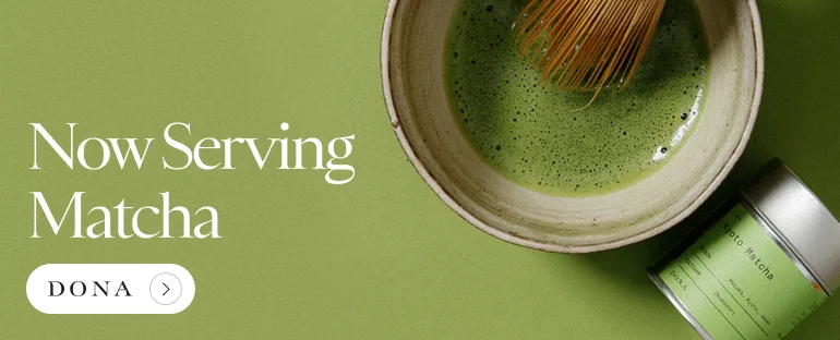 banner advertising dona is now serving matcha