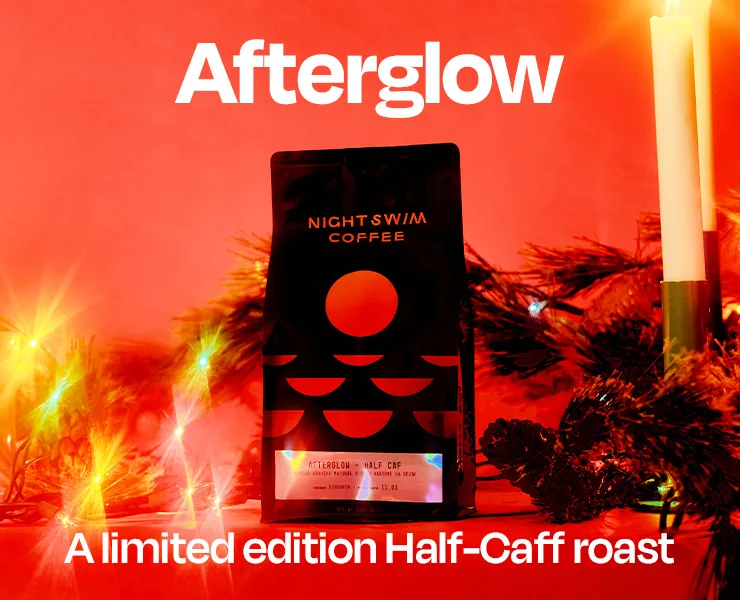 banner advertising night swim coffee limited edition half-caff roast afterglow